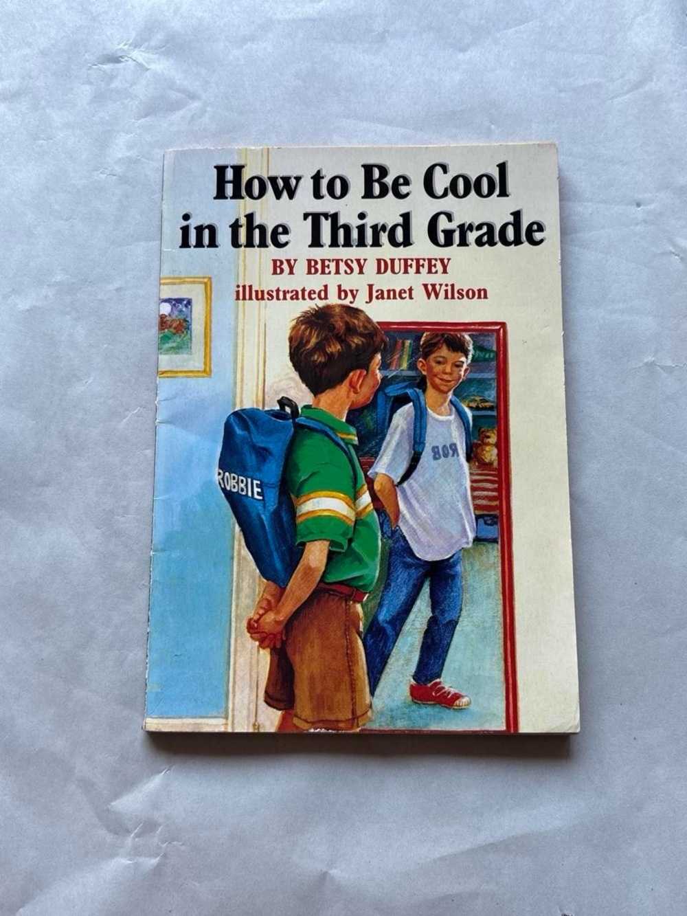 How to Be Cool in the Third Grade by Betsy Duffey